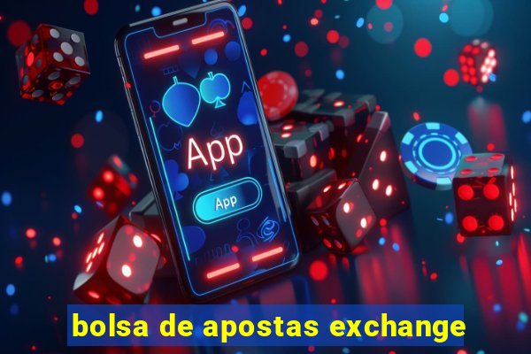 bolsa de apostas exchange