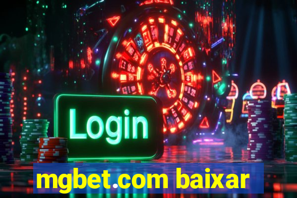 mgbet.com baixar