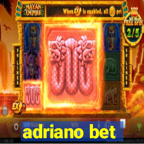 adriano bet