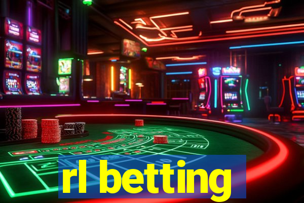 rl betting