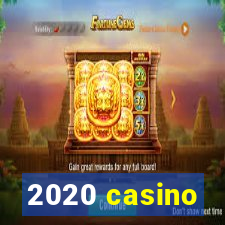 2020 casino