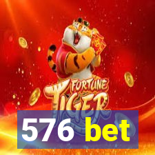 576 bet