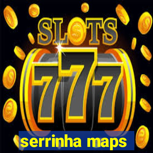 serrinha maps