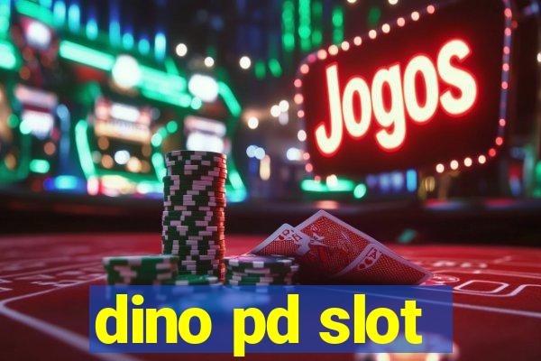 dino pd slot