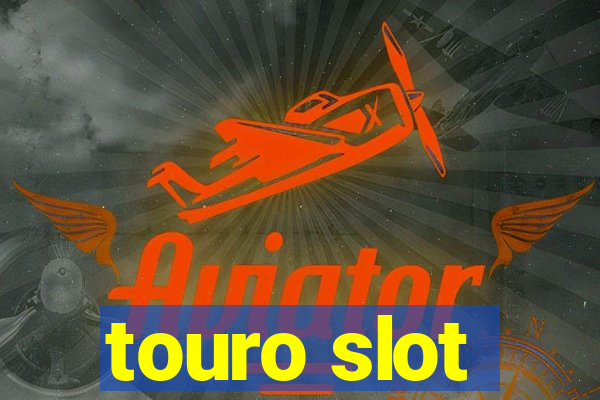 touro slot