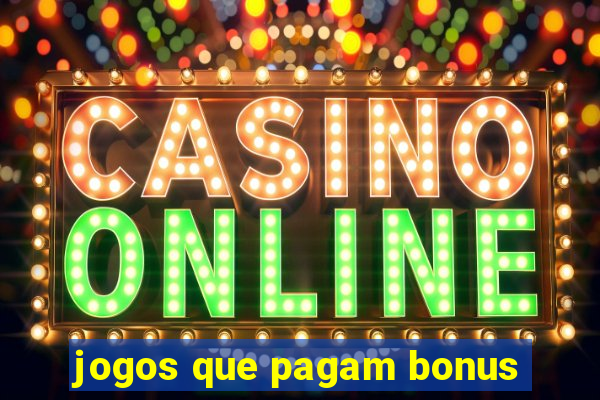 jogos que pagam bonus