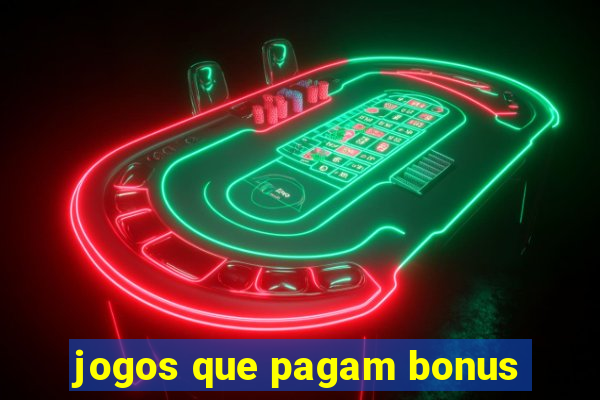 jogos que pagam bonus