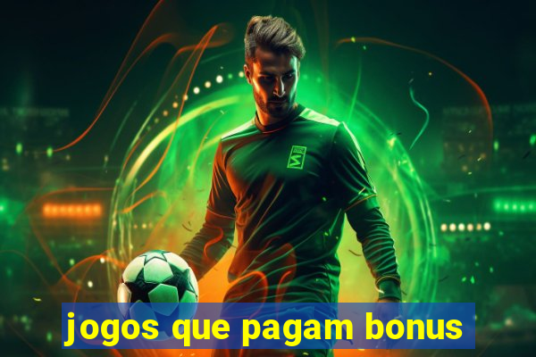 jogos que pagam bonus