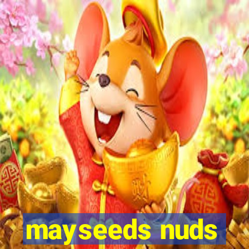 mayseeds nuds