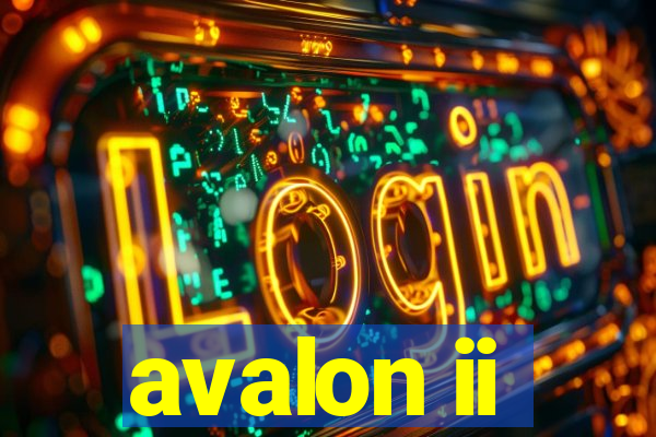 avalon ii