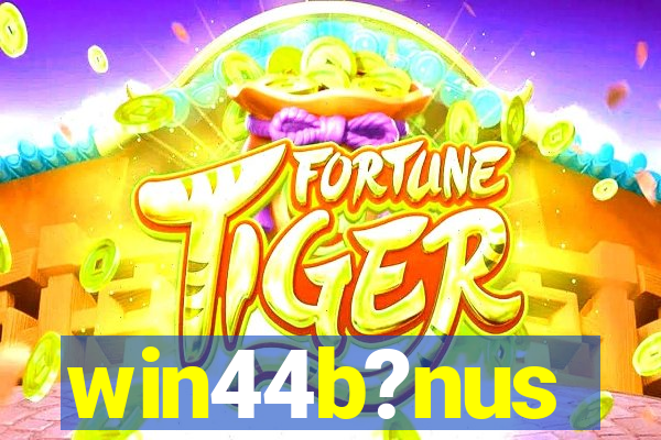 win44b?nus