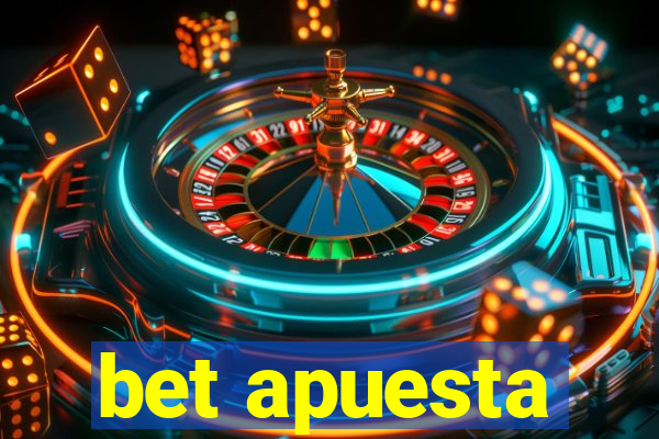 bet apuesta