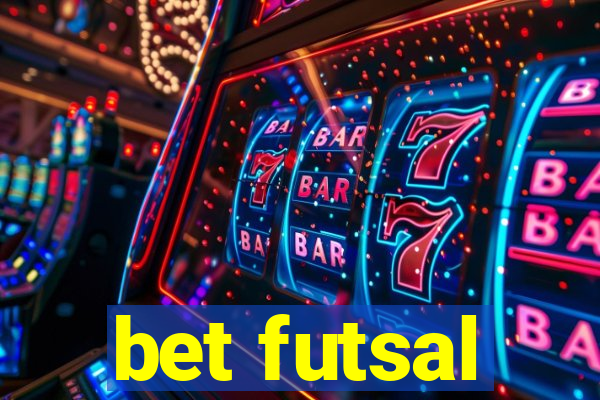 bet futsal