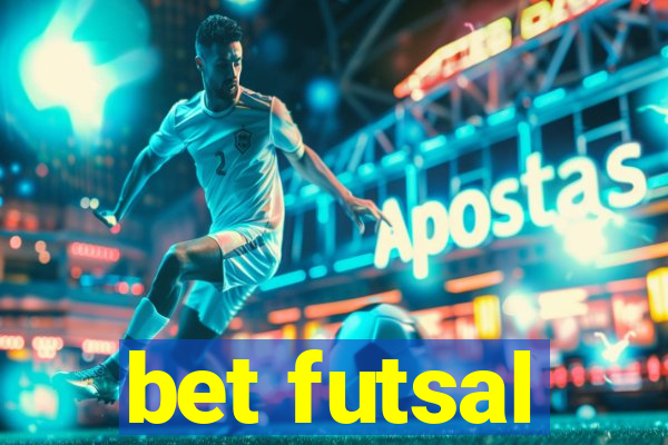 bet futsal