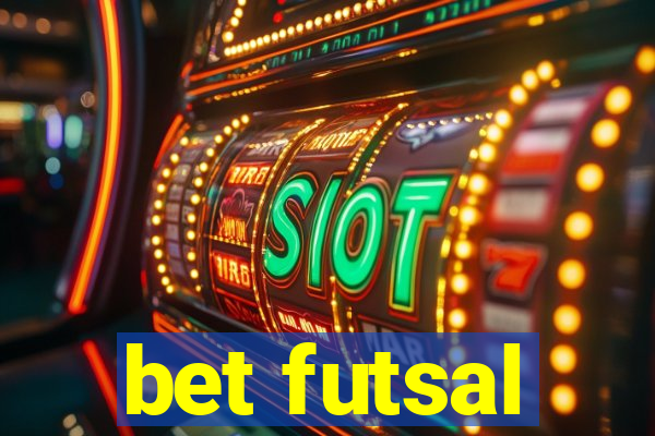 bet futsal