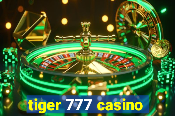 tiger 777 casino