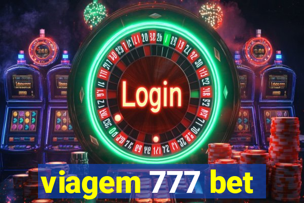 viagem 777 bet