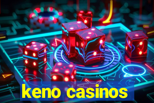 keno casinos