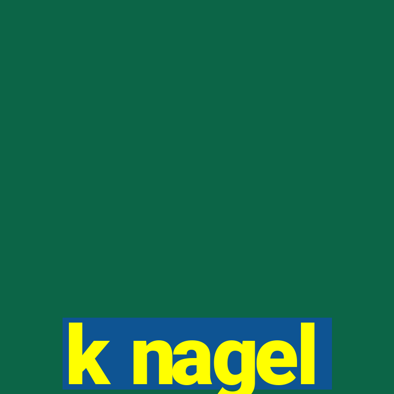 k nagel