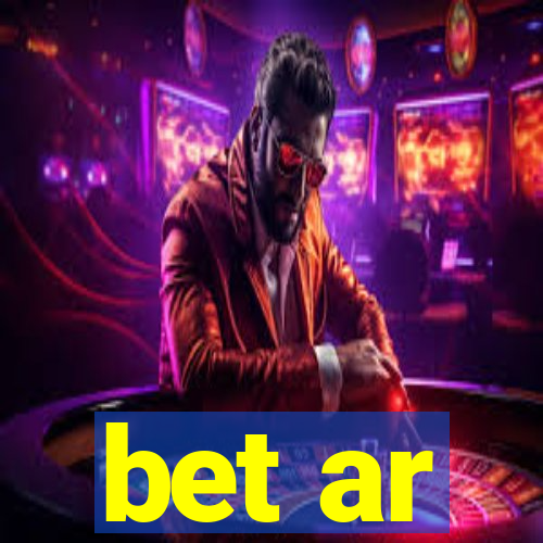 bet ar