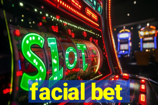 facial bet