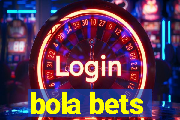 bola bets