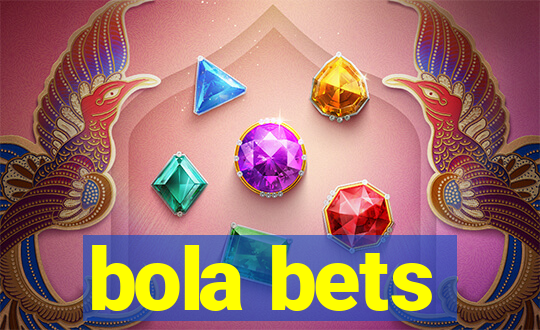 bola bets