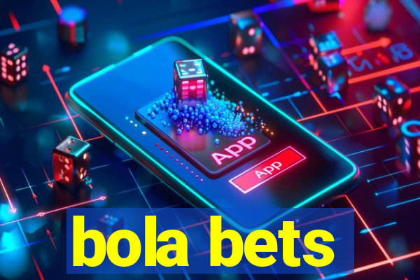 bola bets