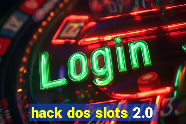 hack dos slots 2.0