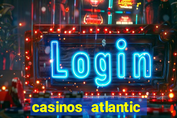 casinos atlantic city new jersey