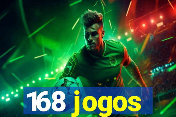 168 jogos