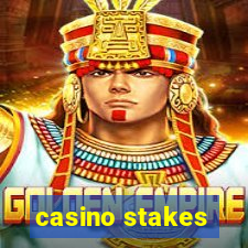 casino stakes