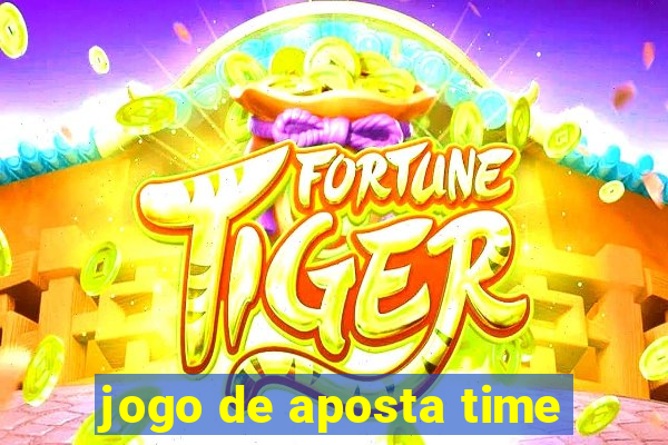 jogo de aposta time