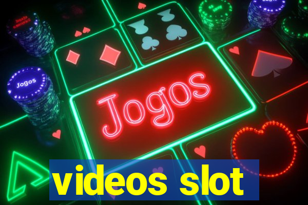 videos slot