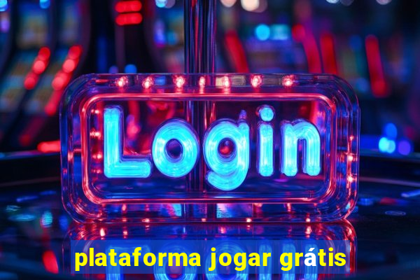 plataforma jogar grátis