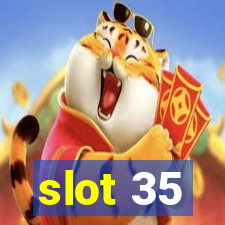 slot 35