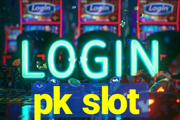 pk slot