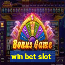 win bet slot