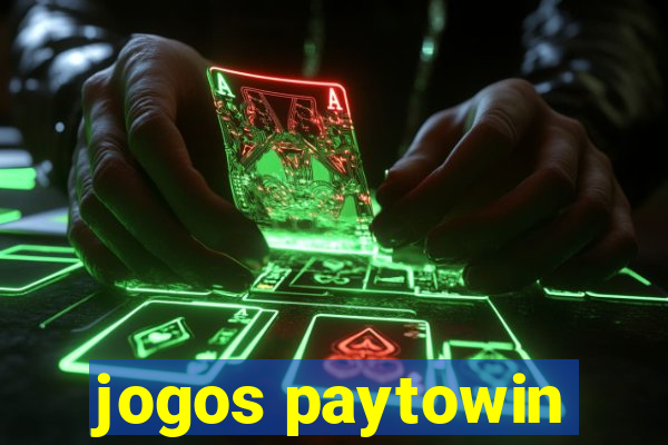 jogos paytowin