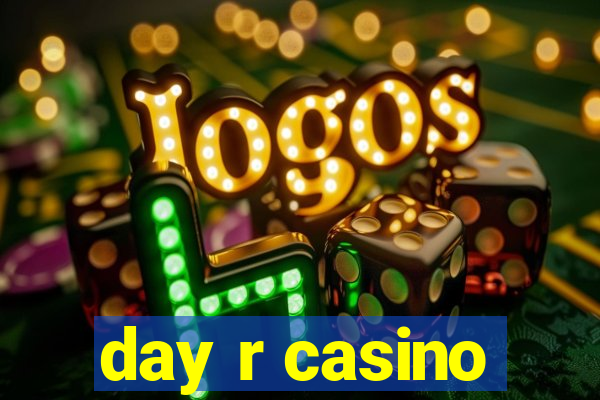 day r casino