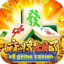 all gems casino