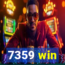 7359 win