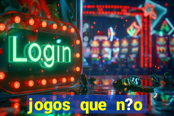 jogos que n?o precisa depositar para sacar