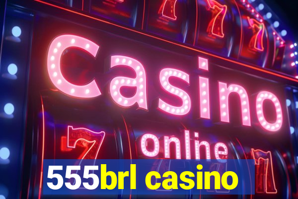 555brl casino