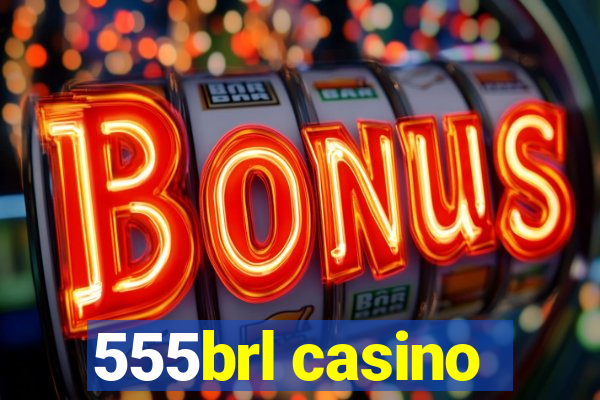 555brl casino