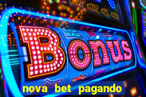 nova bet pagando no cadastro