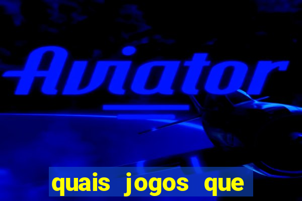 quais jogos que d?o dinheiro