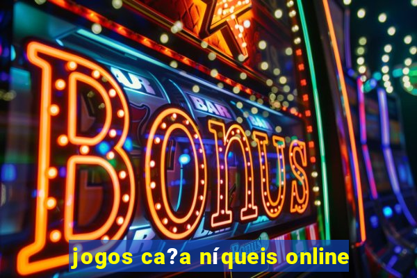 jogos ca?a níqueis online