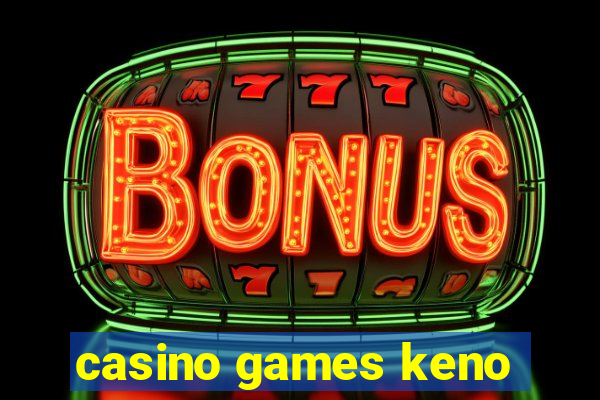 casino games keno