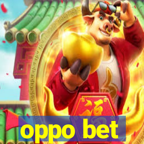 oppo bet